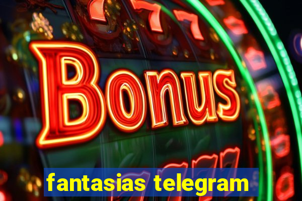 fantasias telegram